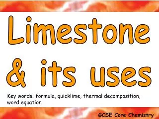 Limestone &amp; its uses