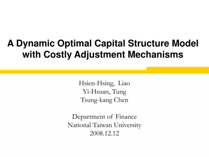 a dynamic optimal capital structure model with costly adjustment mechanisms