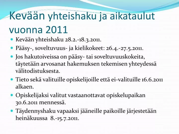 kev n yhteishaku ja aikataulut vuonna 2011