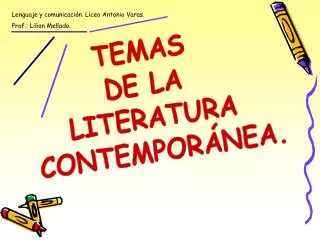 TEMAS DE LA LITERATURA CONTEMPORÁNEA.