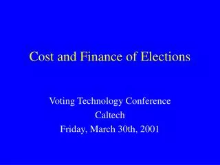 Cost and Finance of Elections