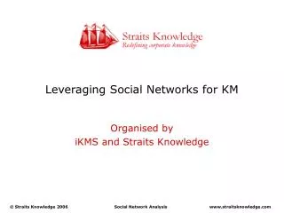 Leveraging Social Networks for KM