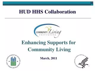 Enhancing Supports for Community Living March, 2011