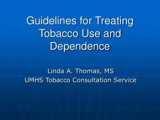 Guidelines for Treating Tobacco Use and Dependence