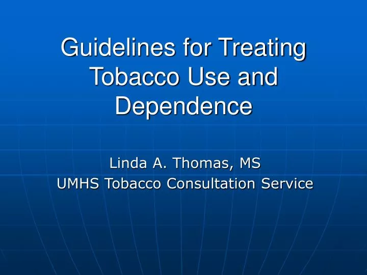 guidelines for treating tobacco use and dependence