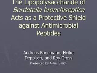 The Lipopolysaccharide of Bordetella bronchiseptica Acts as a Protective Shield against Antimicrobial Peptides