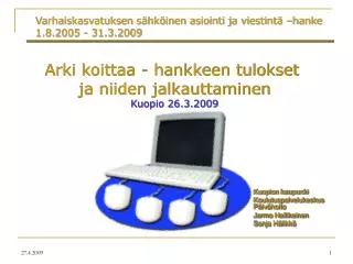 varhaiskasvatuksen s hk inen asiointi ja viestint hanke 1 8 2005 31 3 2009