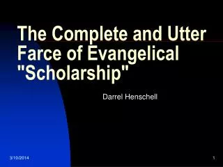 The Complete and Utter Farce of Evangelical &quot;Scholarship&quot;