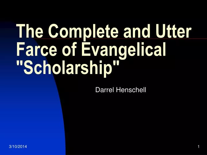 the complete and utter farce of evangelical scholarship