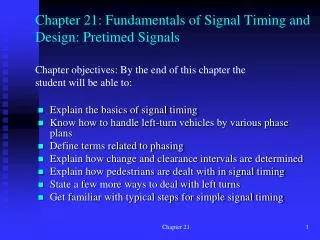 Chapter 21: Fundamentals of Signal Timing and Design: Pretimed Signals