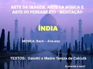 ARTE DA IMAGEM, ARTE Da música E ARTE DO PENSAMENTO - MEDITAÇÃO