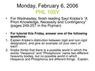 Monday, February 6, 2006 PHL 105Y
