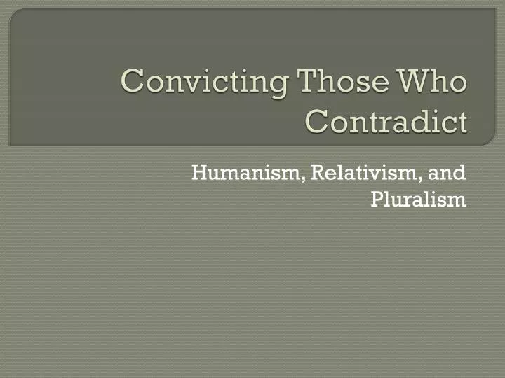 convicting those who contradict