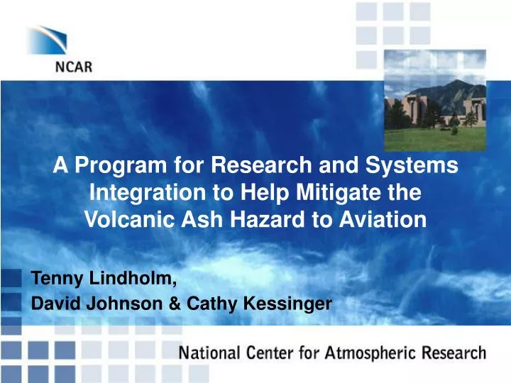 a program for research and systems integration to help mitigate the volcanic ash hazard to aviation