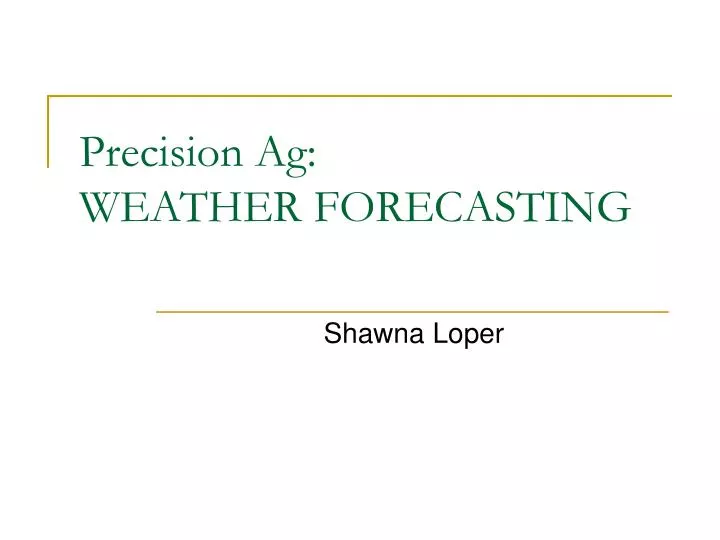 precision ag weather forecasting