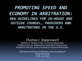 Promoting speed and economy in Arbitration: new guidelines for in-house and outside counsel, providers and arbitrators
