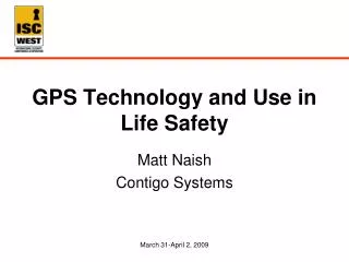 GPS Technology and Use in Life Safety