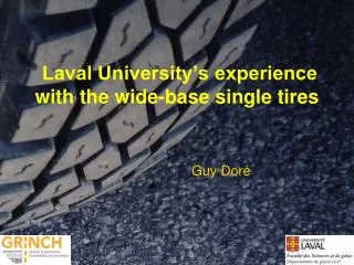 Laval University’s experience with the wide-base single tires