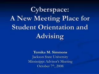 cyberspace a new meeting place for student orientation and advising