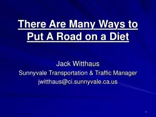 There Are Many Ways to Put A Road on a Diet