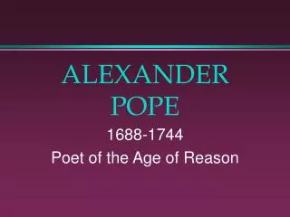 ALEXANDER POPE