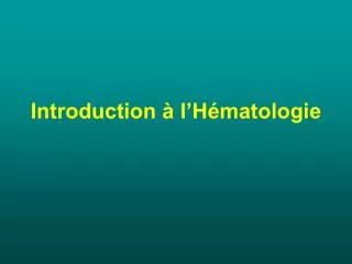 introduction l h matologie