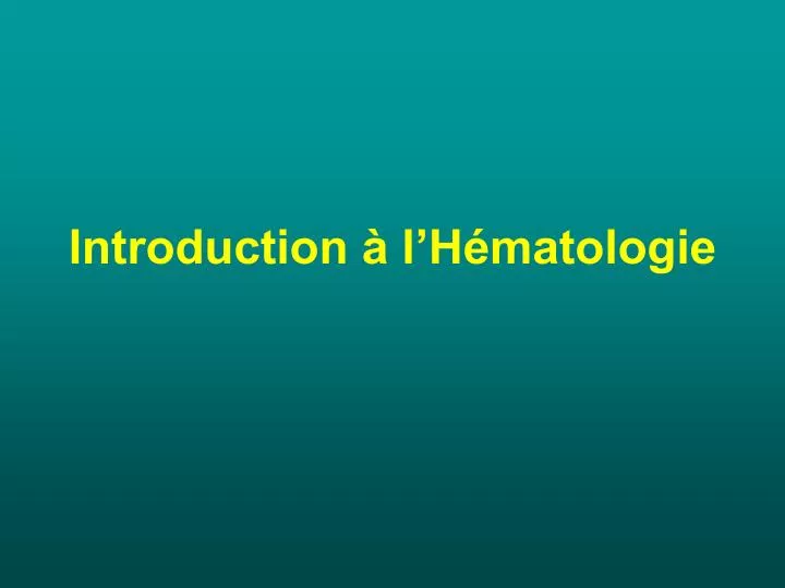 introduction l h matologie