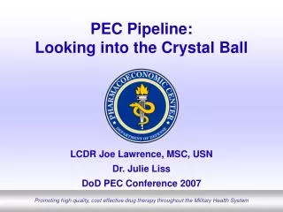 PEC Pipeline: Looking into the Crystal Ball