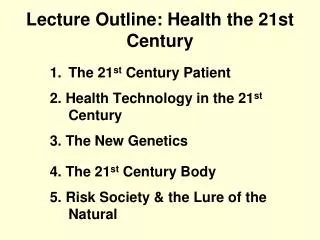 Lecture Outline: Health the 21st Century
