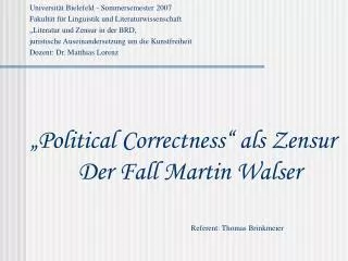 „Political Correctness“ als Zensur Der Fall Martin Walser Refere