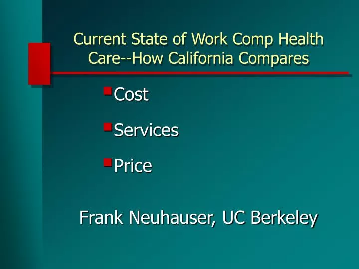 current state of work comp health care how california compares