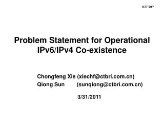 Problem Statement for Operational IPv6/IPv4 Co-existence