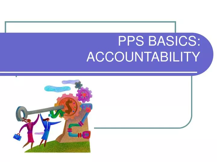 pps basics accountability
