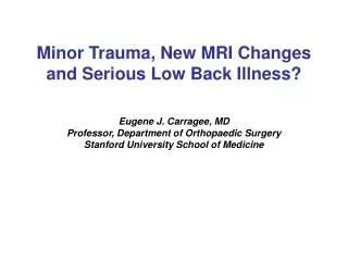 Minor Trauma, New MRI Changes and Serious Low Back Illness?