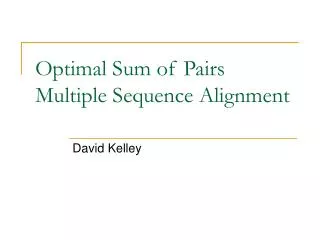 Optimal Sum of Pairs Multiple Sequence Alignment