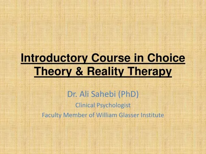 introductory course in choice theory reality therapy