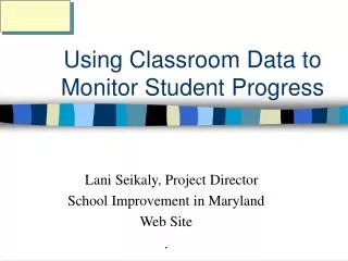 Using Classroom Data to Monitor Student Progress