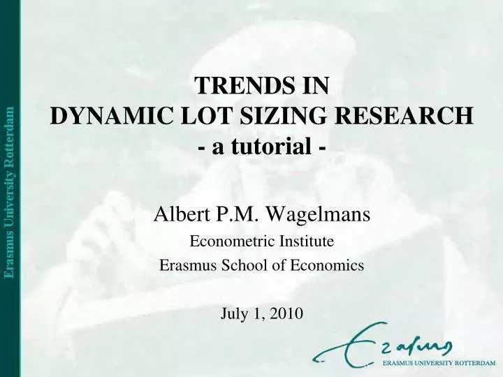trends in dynamic lot sizing research a tutorial