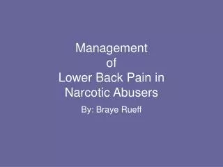 Management of Lower Back Pain in Narcotic Abusers