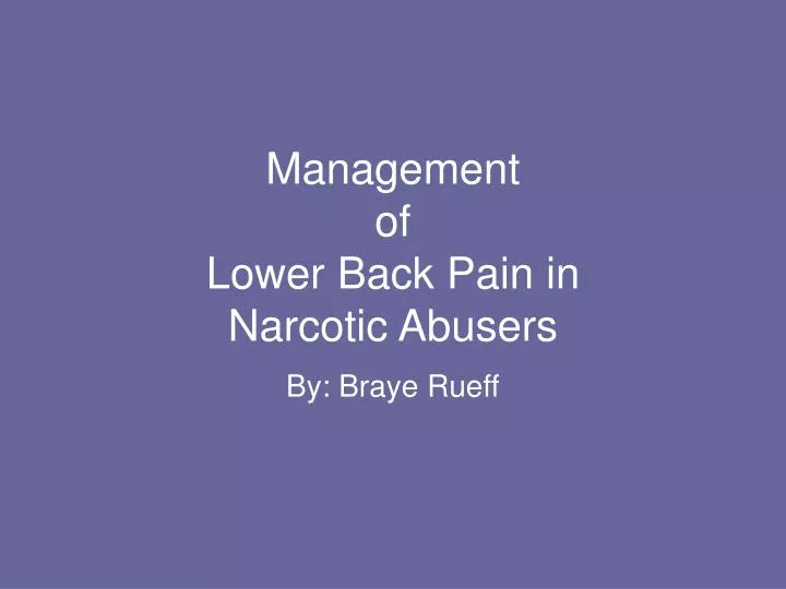 management of lower back pain in narcotic abusers