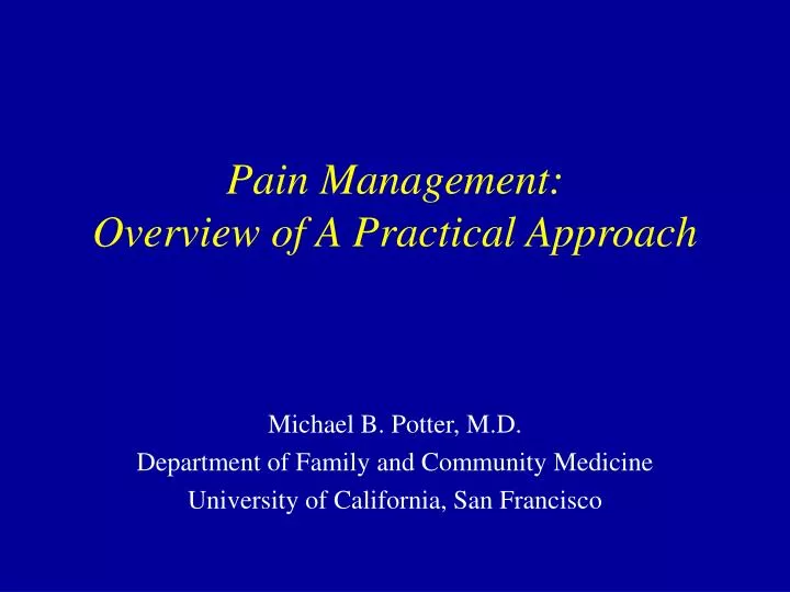 pain management overview of a practical approach