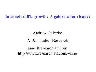 Internet traffic growth: A gale or a hurricane?