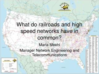 What do railroads and high speed networks have in common?