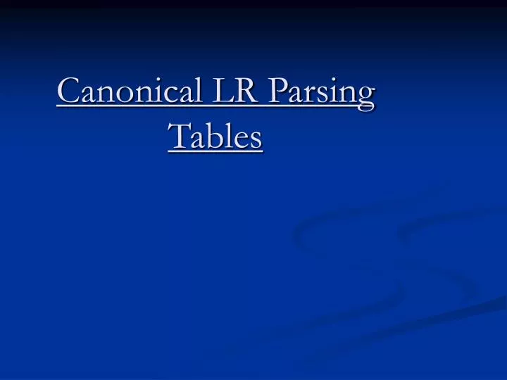 canonical lr parsing tables