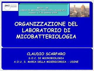 CLAUDIO SCARPARO S.O.C. DI MICROBIOLOGIA A.O.U. S. MARIA DELLA MISERICORDIA - UDINE