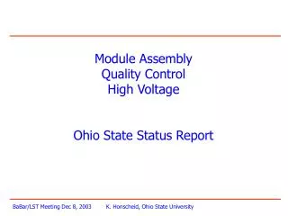 Module Assembly Quality Control High Voltage Ohio State Status Report