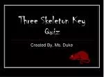 Three Skeleton Key Quiz - slide 1