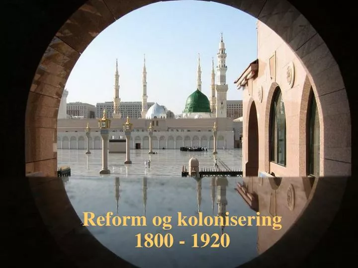 reform og kolonisering 1800 1920