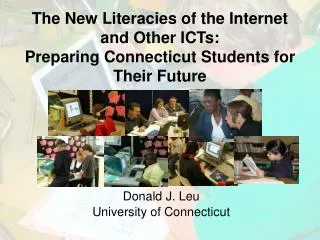 Donald J. Leu University of Connecticut