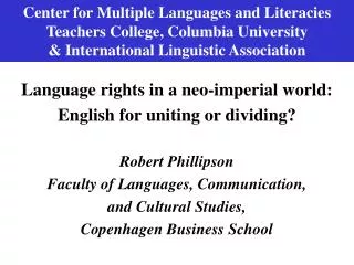 Center for Multiple Languages and Literacies Teachers College, Columbia University &amp; International Linguistic Associ